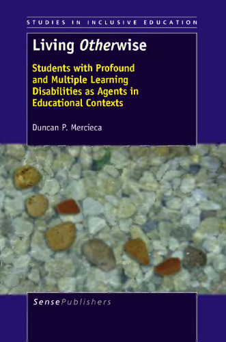 Living Otherwise: Students with Profound and Multiple Learning Disabilities as Agents in Educational Contexts