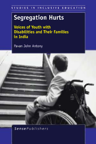 Segregation Hurts: Voices of Youth with Disabilities and Their Families in India