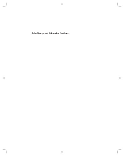 John Dewey and Education Outdoors: Making Sense of the ‘Educational Situation’ through more than a Century of Progressive Reforms