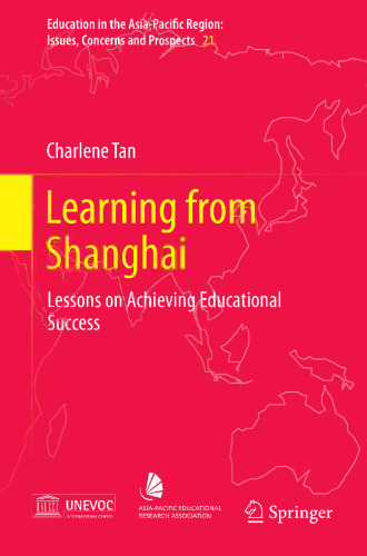 Learning from Shanghai: Lessons on Achieving Educational Success