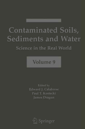 Contaminated Soils, Sediments and Water: Science in the Real World Volume 9