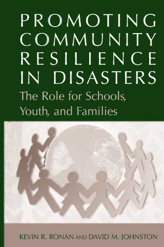 Promoting Community Resilience in Disasters: The Role for Schools, Youth, and Families
