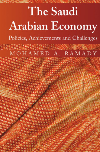 The Saudi Arabian Economy: Policies, Achievements and Challenges