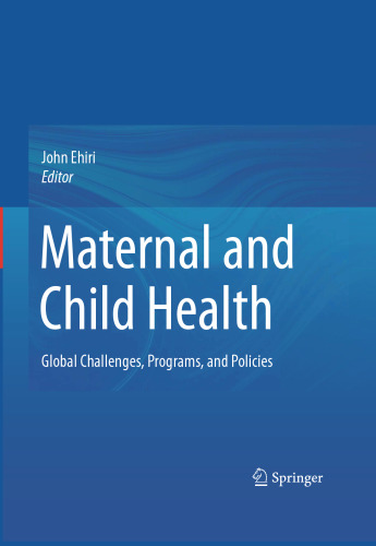 Maternal and Child Health: Global Challenges, Programs, and Policies