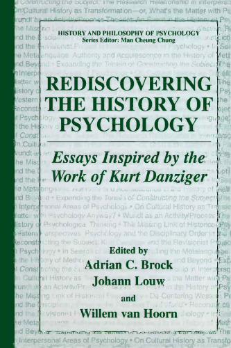 Rediscovering the History of Psychology: Essays Inspired by the Work of Kurt Danziger