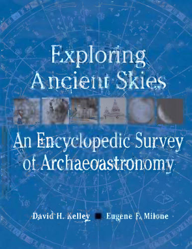 Exploring Ancient Skies: An Encyclopedic Survey of Archaeoastronomy