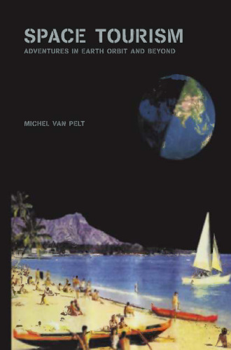 Space Tourism: Adventures in Earth Orbit and Beyond