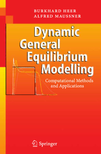 Dynamic General Equilibrium Modelling: Computational Methods and Applications