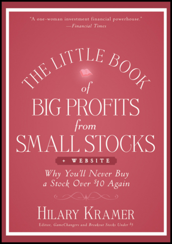 The Little Book of Big Profits from Small Stocks + Website: Why You'll Never Buy a Stock Over $10 Again