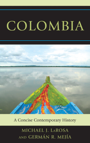 Colombia: A Concise Contemporary History