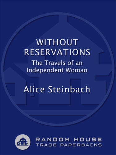 Without Reservations: The Travels of an Independent Woman