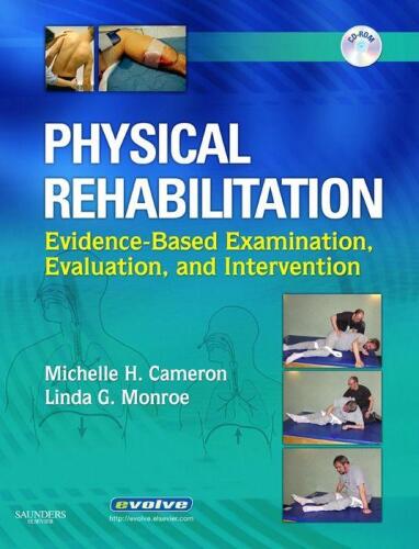 Physical Rehabilitation: Evidence-Based Examination, Evaluation, and Intervention, 1e