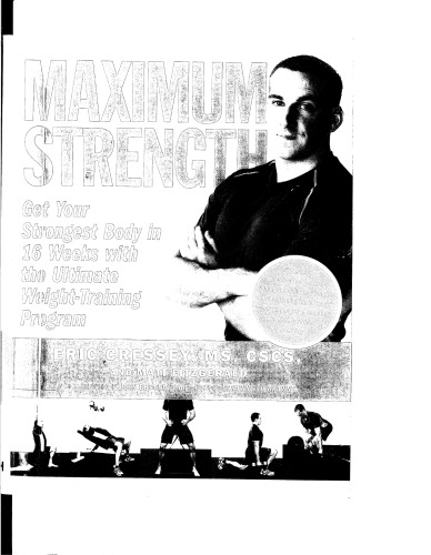 Maximum Strength: Get Your Strongest Body in 16 Weeks with the Ultimate Weight-Training Program