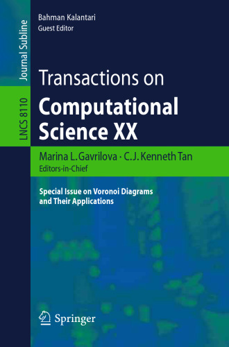 Transactions on Computational Science XX: Special Issue on Voronoi Diagrams and Their Applications
