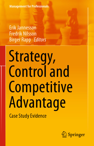 Strategy, Control and Competitive Advantage: Case Study Evidence