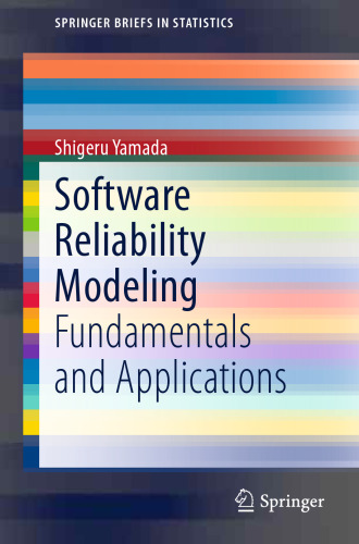 Software Reliability Modeling: Fundamentals and Applications