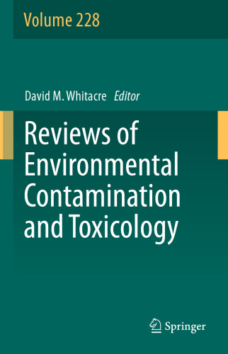 Reviews of Environmental Contamination and Toxicology Volume 228