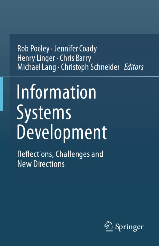 Information Systems Development: Reflections, Challenges and New Directions