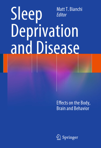 Sleep Deprivation and Disease: Effects on the Body, Brain and Behavior