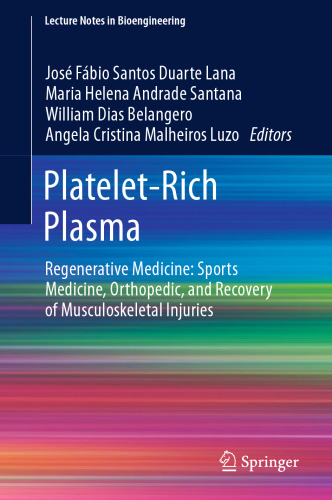 Platelet-Rich Plasma: Regenerative Medicine: Sports Medicine, Orthopedic, and Recovery of Musculoskeletal Injuries
