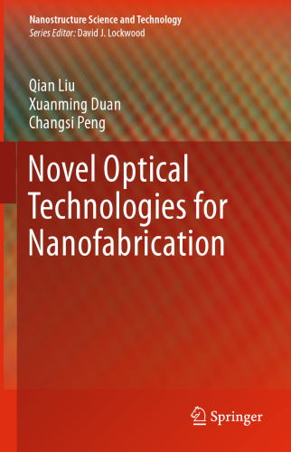 Novel Optical Technologies for Nanofabrication