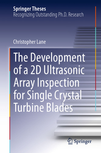 The Development of a 2D Ultrasonic Array Inspection for Single Crystal Turbine Blades