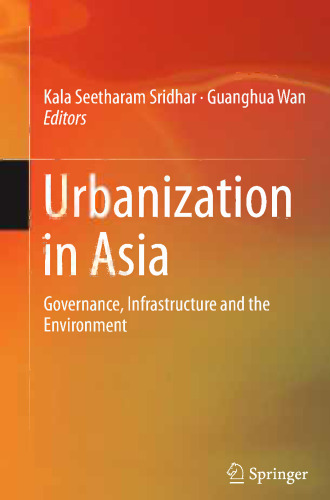 Urbanization in Asia: Governance, Infrastructure and the Environment