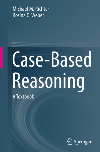 Case-Based Reasoning: A Textbook