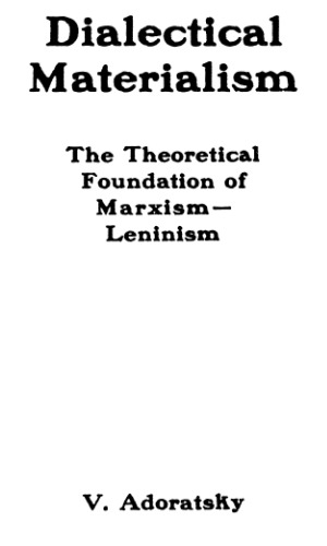 Dialectical Materialism: The Theoretical Foundation of Marxism-Leninism