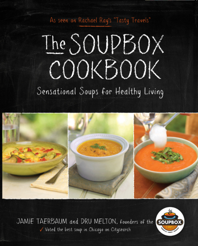 The Soupbox Cookbook: Sensational Soups for Healthy Living