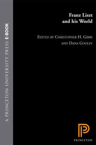 Franz Liszt and His World