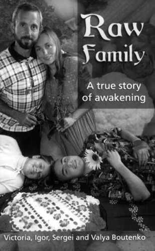 Raw Family : A True Story of Awakening