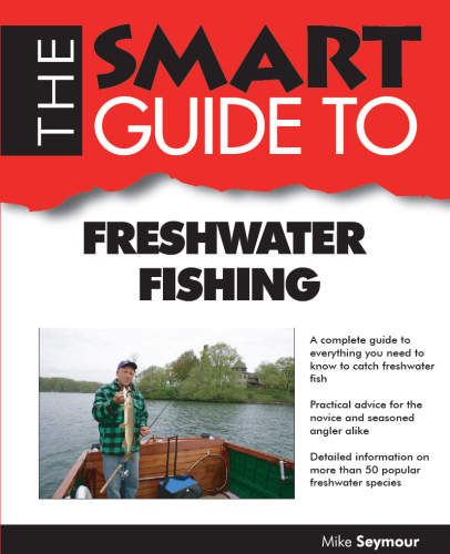 Smart Guide To Freshwater Fishing