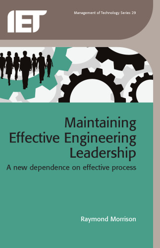Maintaining Effective Engineering Leadership: A New Dependence on Effective Process