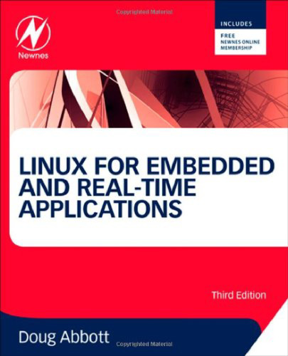 Linux for Embedded and Real-time Applications, Third Edition