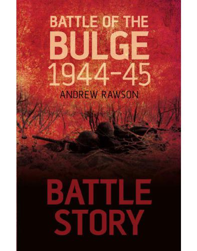 Battle Story: Battle of the Bulge 1944-45