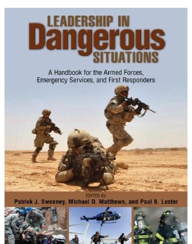 Leadership in Dangerous Situations: A Handbook for the Armed Forces, Emergency Services and First Responders
