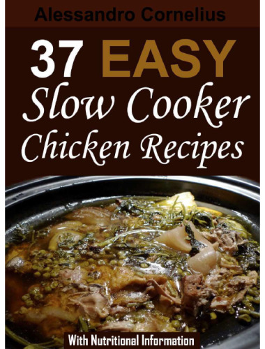 37 Easy Slow Cooker Chicken Recipes - With Nutritional Information