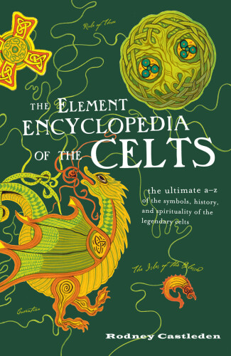 The Element Encyclopedia of the Celts