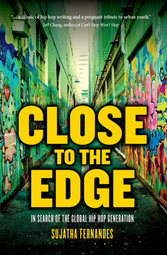 Close to the Edge: In Search of the Global Hip Hop Generation