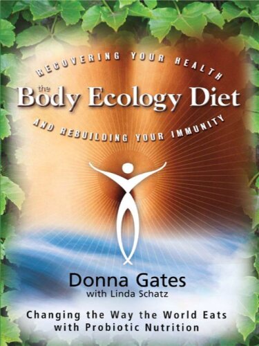 The Body Ecology Diet: Recovering Your Health and Rebuilding Your Immunity