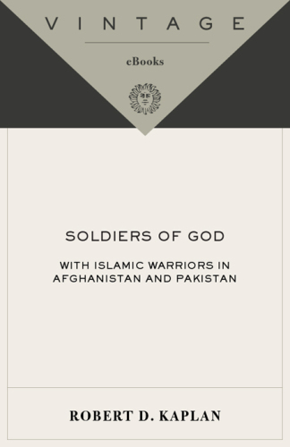Soldiers of God: With Islamic Warriors in Afghanistan and Pakistan