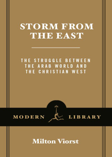 Storm from the East: The Struggle Between the Arab World and the Christian West