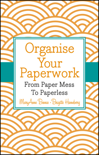 Organise Your Paperwork: From Paper Mess To Paperless