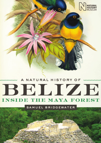 A Natural History of Belize: Inside the Maya Forest