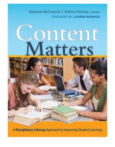 Content Matters: A Disciplinary Literacy Approach to Improving Student Learning