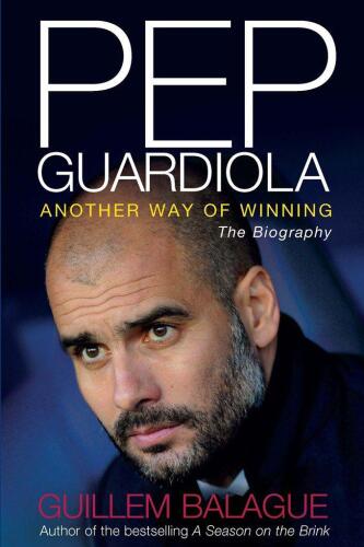 Pep Guardiola: Another Way of Winning