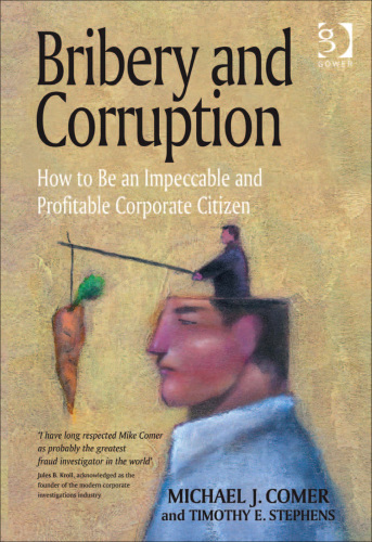 Bribery and corruption: how to be an impeccable and profitable corporate citizen