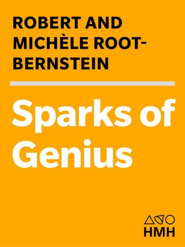 Sparks of Genius: The Thirteen Thinking Tools of the World's Most Creative People