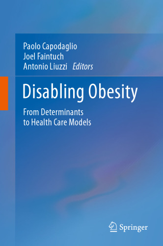 Disabling Obesity: From Determinants to Health Care Models